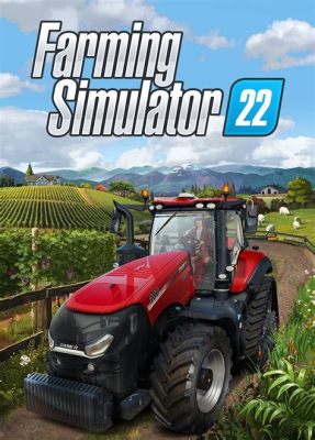 Farming Simulator 22: ¡Una aventura agrícola llena de detalles realistas y desafíos adictivos!